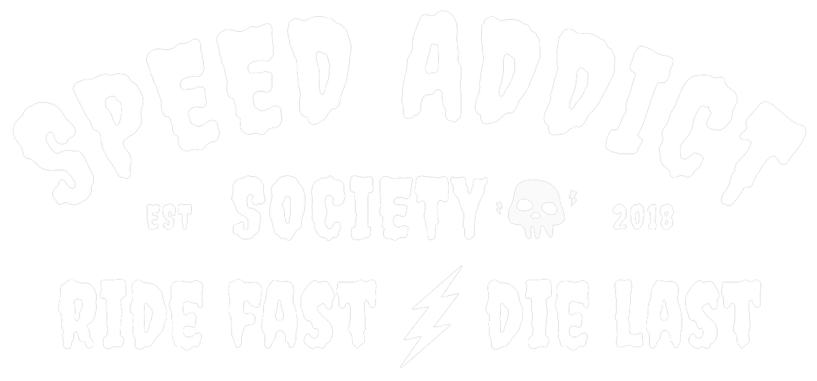 Speed Addict Society — Ride Fast Die Last